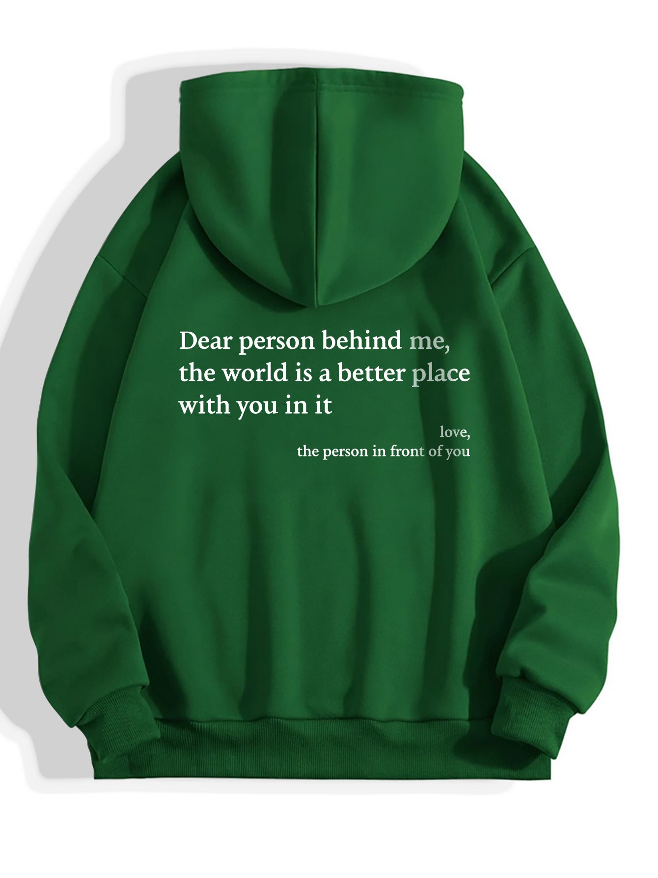 Dear Person Behind Me,the World Is A Better Place,with You In It,love,the Person In Front Of You,Women's Plush Letter Printed Kangaroo Pocket Drawstring Printed Hoodie Unisex Trendy Hoodies - CozyLooter
