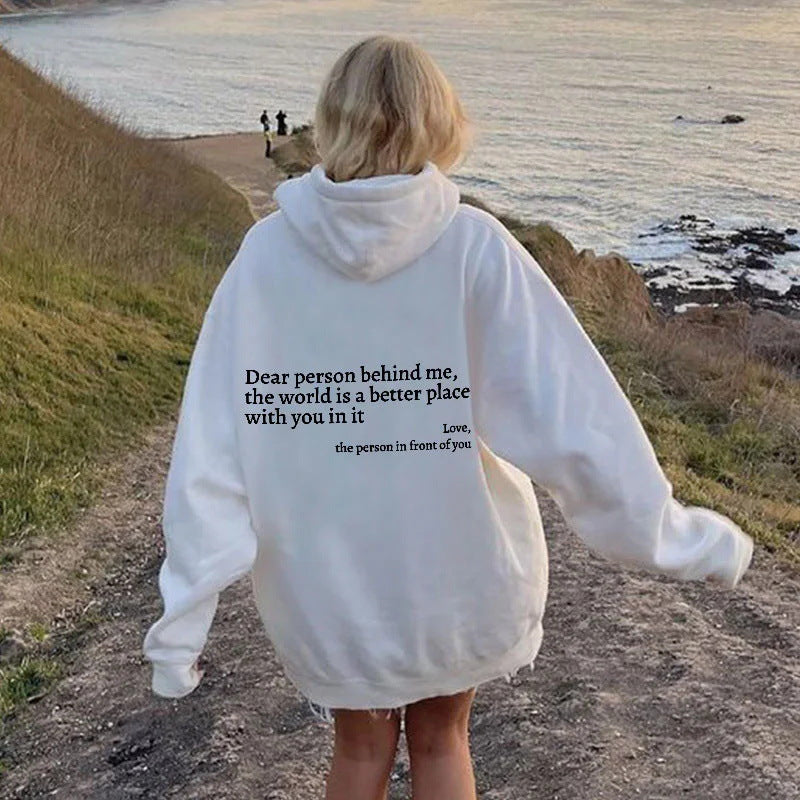 Dear Person Behind Me,the World Is A Better Place,with You In It,love,the Person In Front Of You,Women's Plush Letter Printed Kangaroo Pocket Drawstring Printed Hoodie Unisex Trendy Hoodies - CozyLooter